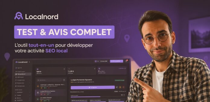 Localnord : mon test et avis complet sur l’outil de gestion de fiches Google Business Profile